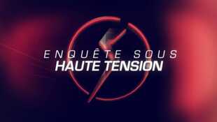 Enquête sous haute tension 01 Mai 2019