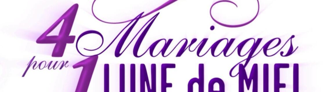 Avis Sur Quatre Mariages Pour Une Lune De Miel Quatre mariages pour une lune de miel - Télé-Loisirs