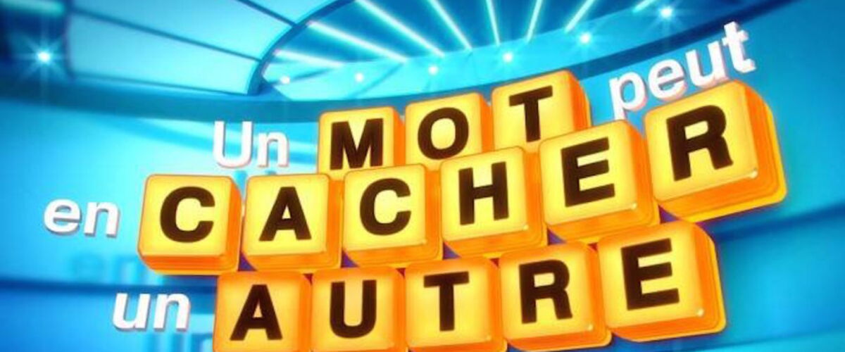 Un mot peut en cacher un