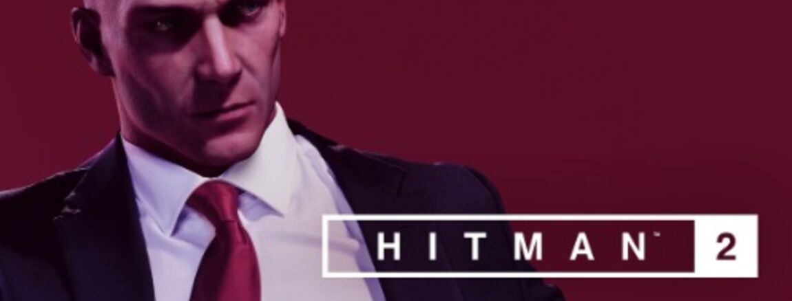 Hitman 2 Sur Pc Ps4 Et Xbox One Retour Réussi Pour L - 