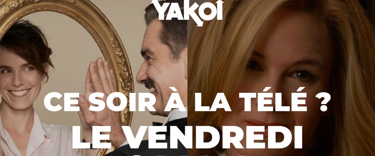 Programme De La Télé De Ce Soir Programme TV : que regarder ce soir à la télé et sur Netflix ? Notre