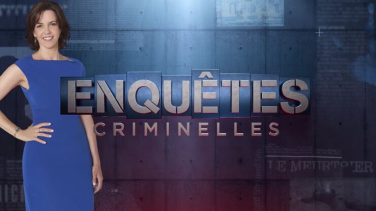 Enquêtes Criminelles : Le Magazine Des Faits Divers Enquêtes criminelles - Télé-Loisirs