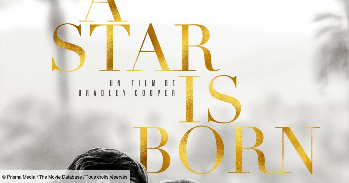 Programme Tv A Star Is Born Actualité A Star is Born - Drame - Télé-Loisirs
