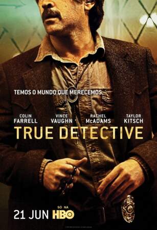 La très attendue saison 2 de True Detective (HBO) a aussi rythmé cette année 2015