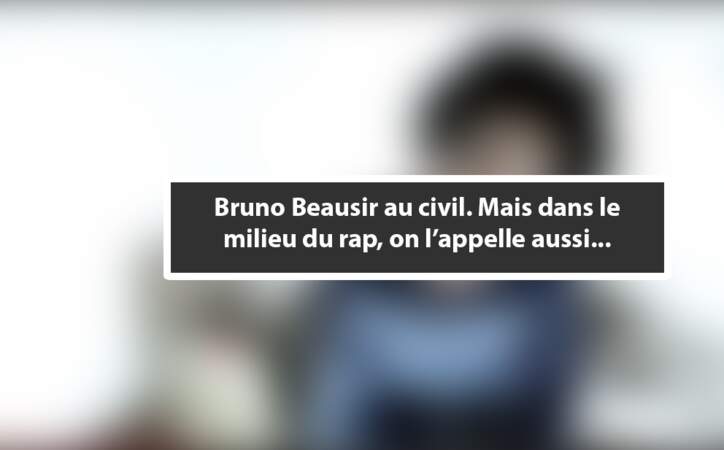 Quel rappeur se cache derrière Bruno Beausir ?