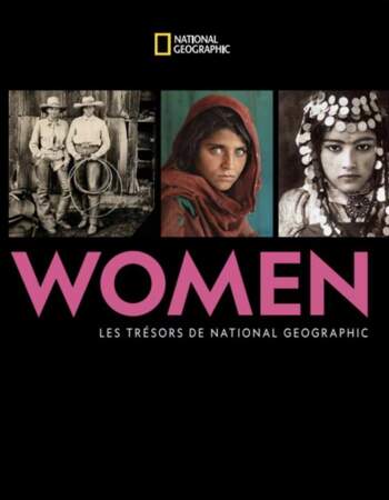 Women, les trésors des archives de National Geographic - Éditions Prisma 