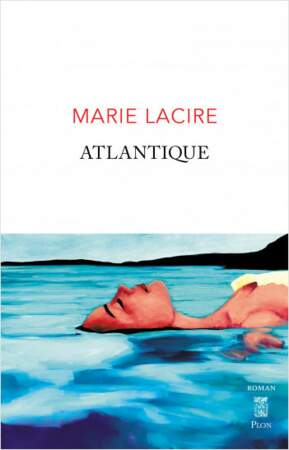 Atlantique, Marie Lacire, Plon