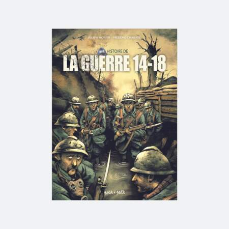 Une histoire de la guerre 14-18, Julien Monier et Frédéric Chabaud, Petit à Petit, co-édité avec le Ministère des Armées 