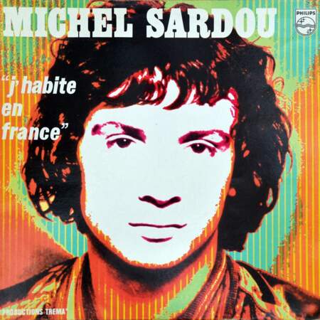 Michel Sardou sort son premier album en 1970 : "J'habite en France".